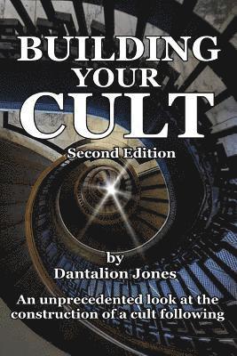 Dantalion Jones - Building Your Cult - Second Edition, Häftad