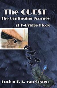 bokomslag The Quest: The Continuing Journey of K-Bridge Flock