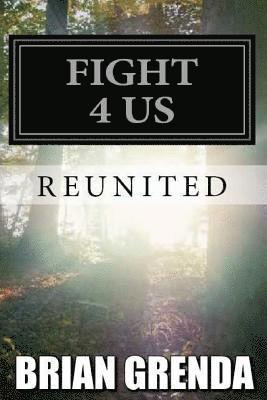 Brian Grenda - Fight 4 Us: Reunited, Häftad