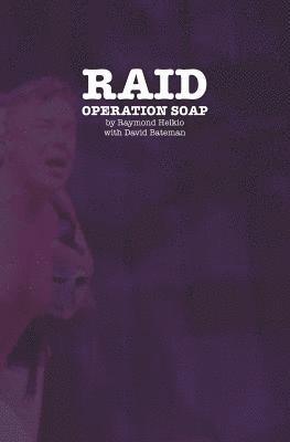 bokomslag Raid: Operation Soap: An Unconventional Love Story About The 1981 Bathhouse Raids