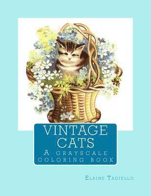 Vintage Cats: A grayscale coloring book 1