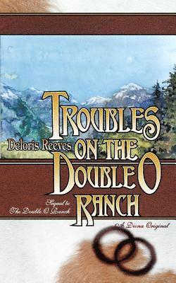 Charlotte Terhune - Troubles on the Double O Ranch: Sequel to The Double O Ranch, Häftad