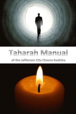 Tahara Manual: A Guide for Jewish funerary Practice 1