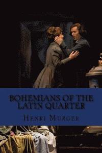 bokomslag Bohemians of the latin quarter (English Edition)