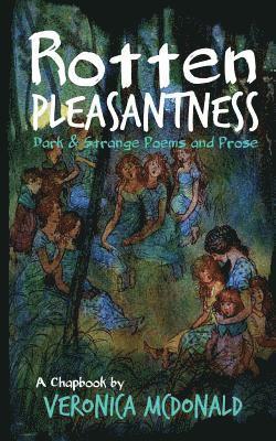 bokomslag Rotten Pleasantness: Dark & Strange Poems and Prose