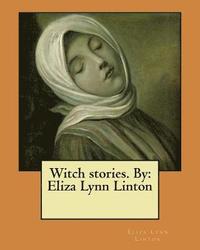 bokomslag Witch stories. By: Eliza Lynn Linton