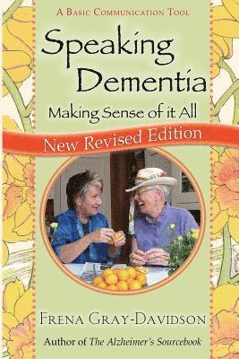 Speaking Dementia: Making Sense Of It All 1