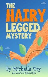 bokomslag The Hairy Legged Mystery