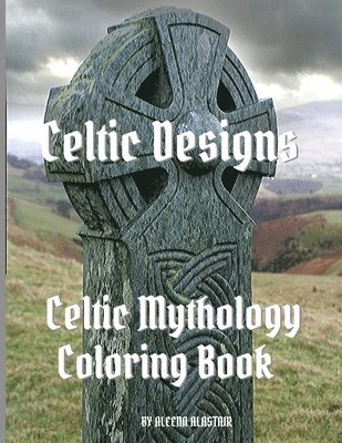 Celtic Designs: Celtic Mythology Coloring Book 1