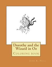 bokomslag Dorothy and the Wizard in Oz: Coloring book