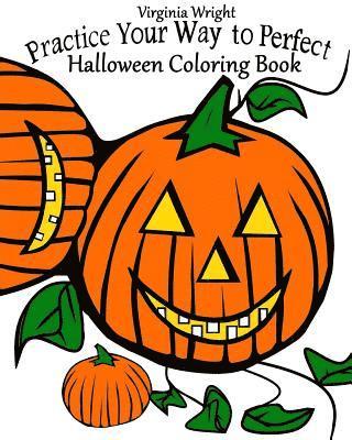 bokomslag Practice Your Way to Perfect: Halloween Coloring Book (For Kids)