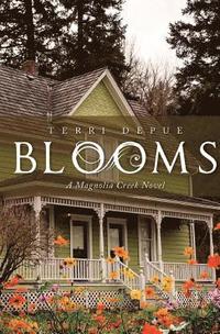 bokomslag Blooms: A Magnolia Creek Novel