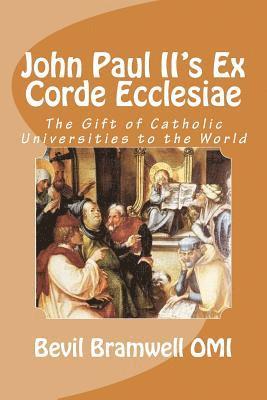 John Paul II's Ex Corde Ecclesiae: The Gift of Catholic Universities to the World 1