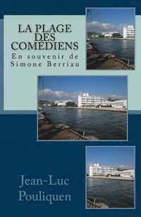 bokomslag La plage des comediens - En souvenir de Simone Berriau