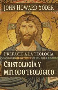 bokomslag Prefacio a la teología: Cristología y método teológico