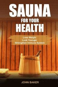 bokomslag Sauna for Your Health