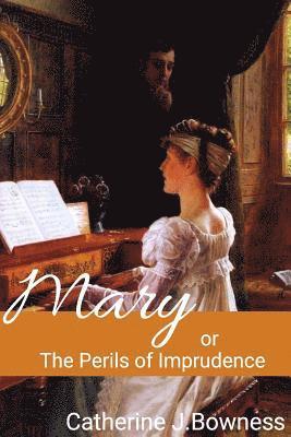 Mary or The Perils of Imprudence 1