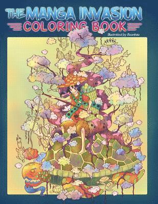 Adult Coloring Book: The Manga Invasion Coloring Book: Meditate and find inspiration on a magical journey (Anime, Drawing) 1