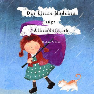 Rabia Gelgi - Das kleine Madchen sagt Alhamdulillah, Häftad