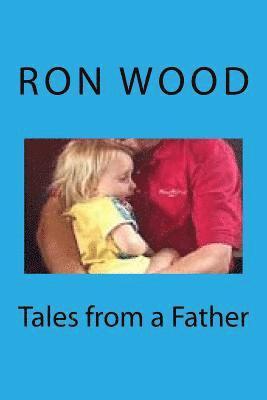 Ron Wood - Tales from a Father, Häftad
