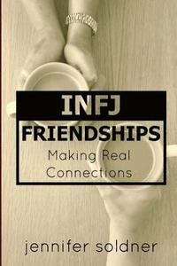 bokomslag INFJ Friendships: Making Real Connections