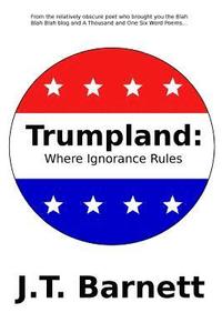 bokomslag Trumpland: Where Ignorance Rules