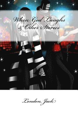 When God Laughs & Other Stories