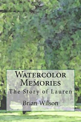 Brian Wilson - Watercolor Memories: The Story of Lauren, Häftad