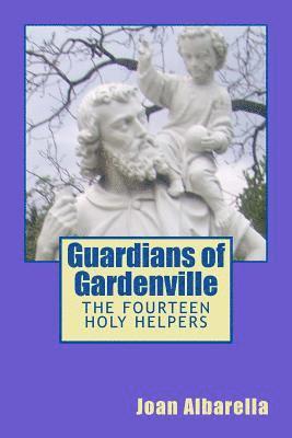 bokomslag Guardians of Gardenville: The Fourteen Holy Helpers