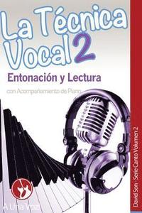 bokomslag La Técnica Vocal 2: Entonación y Lectura