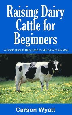 Raising Dairy Cattle for Beginners 1