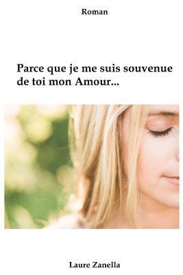 bokomslag Parce que je me suis souvenue de toi mon amour...: Roman