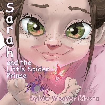 Sarah and the Little Spider Prince 1