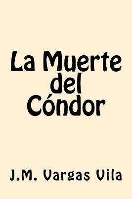 bokomslag La Muerte del Condor (Spanish Edition)