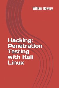 bokomslag Hacking: Penetration Testing with Kali Linux: Guide for Beginners
