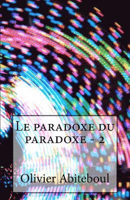 bokomslag Le paradoxe du paradoxe: 2. Le sens du paradoxe