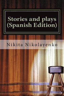 Stories and plays (Spanish Edition) 1