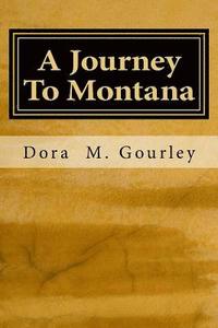 bokomslag A Journey To Montana