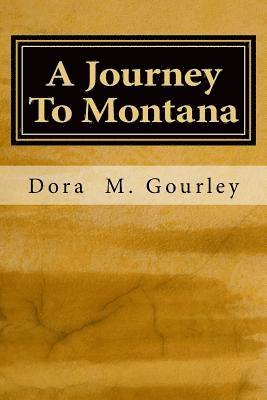 A Journey To Montana 1