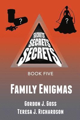 Family Enigmas: Secrets, Secrets, Secrets Book Five 1