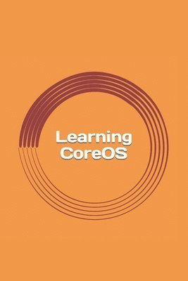 Learning CoreOS: Guide for Beginners 1