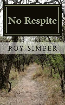 No Respite: A chilling story of a doctor, recruited by MI5 to expose a gang of terrorists, planning to use viruses to carry out a 1