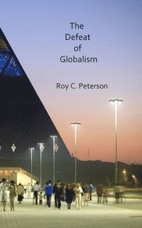 bokomslag The Defeat of Globalism