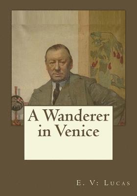 A Wanderer in Venice 1