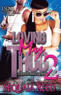 bokomslag Loving My Thug 2: Saidy and Quinn