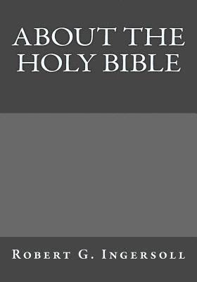 bokomslag About the Holy Bible