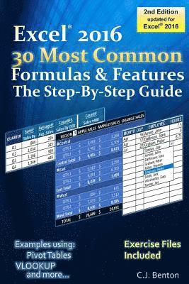 bokomslag Excel 2016 The 30 Most Common Formulas & Features - The Step-By-Step Guide