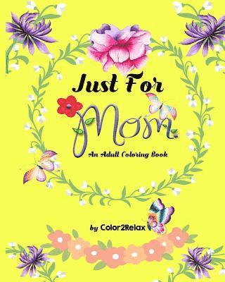 bokomslag Just For Mom, An Adult Coloring Book