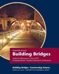 bokomslag Building Bridges: HTCC Selected Abstracts 2016: Abstracts from the HTCC Conference UC Irvine 2016