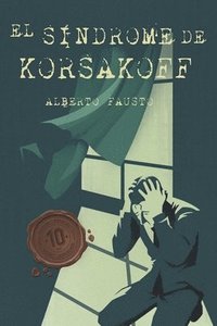 bokomslag El Síndrome de Korsakoff - Edición Especial 10 Aniversario